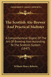 Scottish Ale-Brewer And Practical Maltster