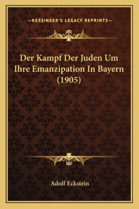 Kampf Der Juden Um Ihre Emanzipation In Bayern (1905)