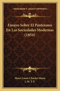 Ensayo Sobre El Panteismo En Las Sociedades Modernas (1854)