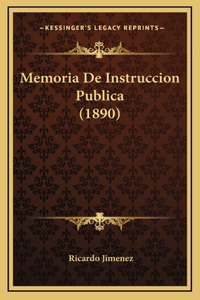 Memoria De Instruccion Publica (1890)