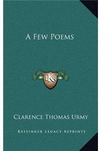 A Few Poems