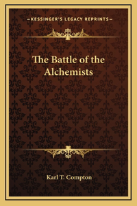 The Battle of the Alchemists