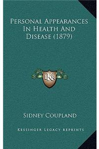Personal Appearances In Health And Disease (1879)