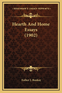 Hearth And Home Essays (1902)