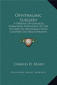 Ophthalmic Surgery