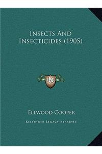 Insects and Insecticides (1905)