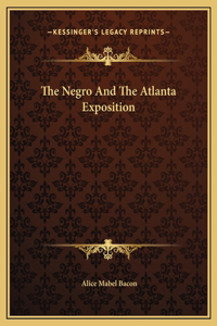 The Negro And The Atlanta Exposition