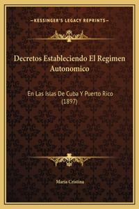 Decretos Estableciendo El Regimen Autonomico