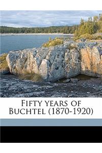Fifty Years of Buchtel (1870-1920)