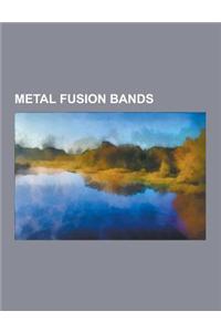 Metal Fusion Bands