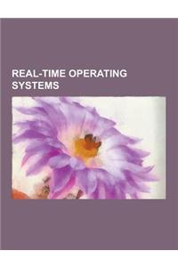 Real-Time Operating Systems: Real-Time Operating System, OS-9, Qnx, Rsx-11, Plan 9 from Bell Labs, Psos, Rt-11, Transaction Processing Facility, Dn