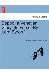 Beppo, a Venetian Story. [In Verse. by Lord Byron.] Seventh Edition