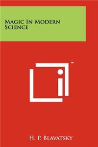 Magic In Modern Science