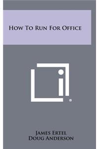 How to Run for Office