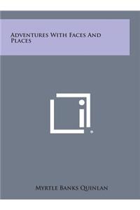 Adventures with Faces and Places