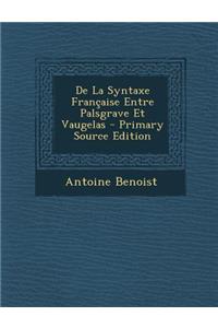 de La Syntaxe Francaise Entre Palsgrave Et Vaugelas