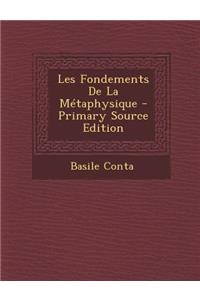 Les Fondements de La Metaphysique