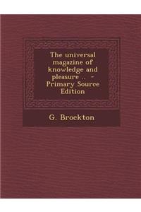 Universal Magazine of Knowledge and Pleasure ..