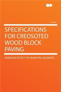 Specifications for Creosoted Wood Block Paving