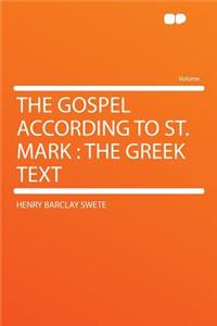 The Gospel According to St. Mark: The Greek Text