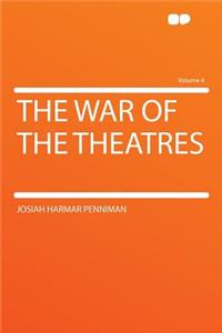 The War of the Theatres Volume 4