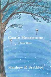 Castle Heartstone Book Three