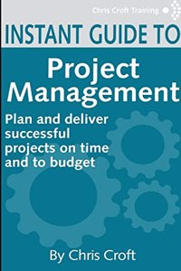 Project Management Instant Guide