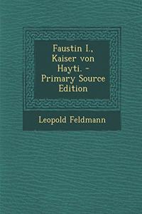 Faustin I., Kaiser Von Hayti.
