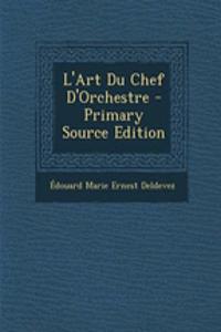 L'Art Du Chef D'Orchestre
