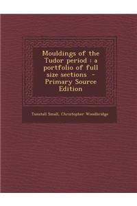 Mouldings of the Tudor Period