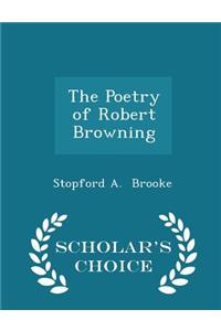 Poetry of Robert Browning - Scholar's Choice Edition