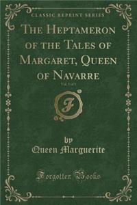 The Heptameron of the Tales of Margaret, Queen of Navarre, Vol. 5 of 5 (Classic Reprint)
