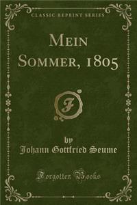 Mein Sommer, 1805 (Classic Reprint)
