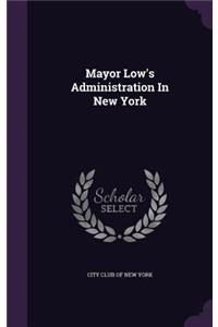 Mayor Low's Administration in New York