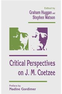 Critical Perspectives on J. M. Coetzee