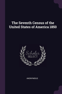 Seventh Census of the United States of America 1850