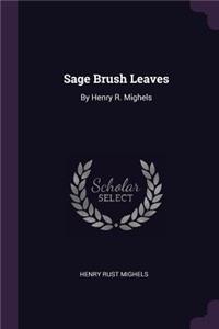 Sage Brush Leaves