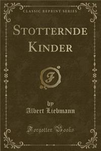 Stotternde Kinder (Classic Reprint)