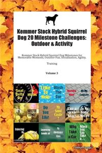 Kemmer Stock Hybrid Squirrel Dog 20 Milestone Challenges