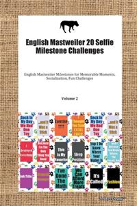 English Mastweiler 20 Selfie Milestone Challenges English Mastweiler Milestones for Memorable Moments, Socialization, Fun Challenges Volume 2