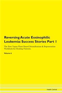 Reversing Acute Eosinophilic Leukemia: S