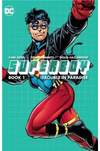 Superboy Book One: Trouble in Paradise