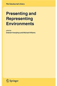 Presenting and Representing Environments