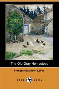 Old Gray Homestead (Dodo Press)