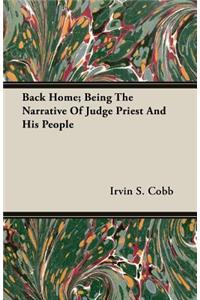 Back Home; Being the Narrative of Judge Priest and His People