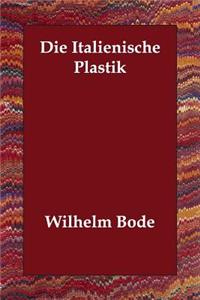 Die Italienische Plastik