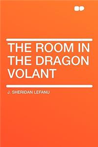 The Room in the Dragon Volant