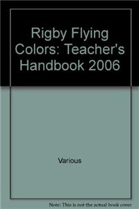 Rigby Flying Colors: Teacher's Handbook Blue 2006