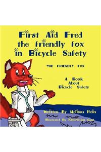 First Aid Fred the friendly fox in Bicycle Safety