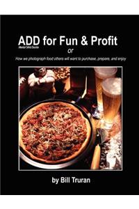 ADD for Fun & Profit